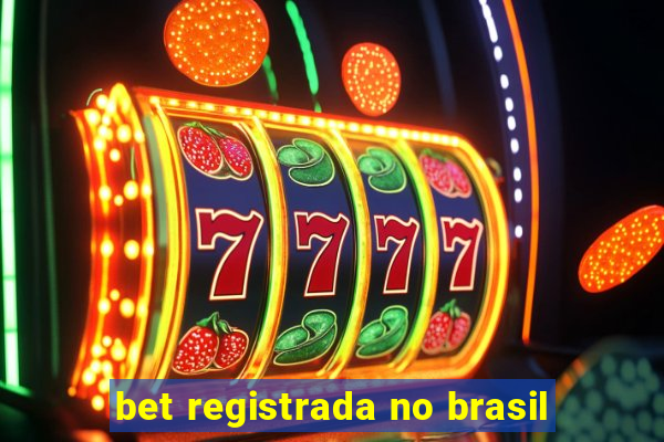 bet registrada no brasil